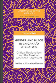 Gender and Place in Chicana/o Literature 