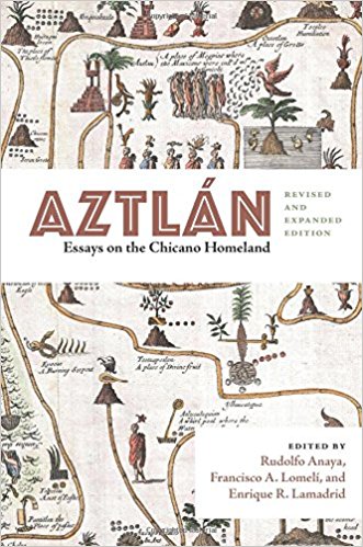 Aztlán - Essays on the Chicano Homeland