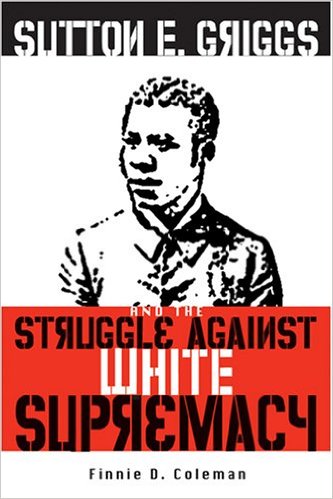 Sutton E. Griggs and the Struggle against White Supremacy