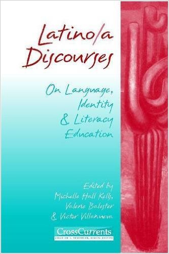 Latino/a Discourses - On Language, Identity, and Literacy Education