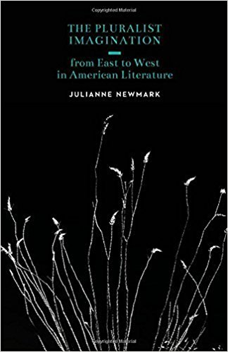 The Pluralist Imagination from East to West in American Literature