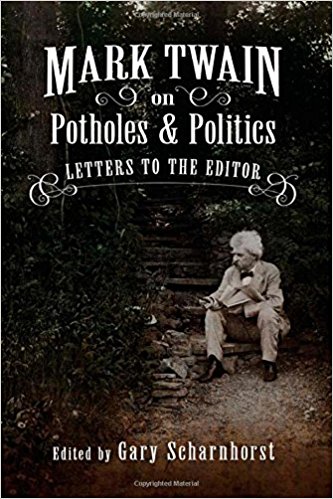Mark Twain on Potholes and Politics - Letters to the Editor