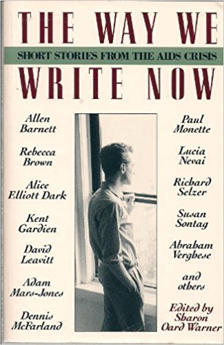 The Way We Write Now - Short Stories from the AIDS Crisis